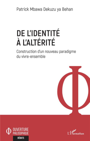 De l'identité à l'altérité. Construction d'un nouveau paradigme du vivre-ensemble