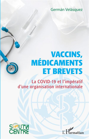 Vaccins, médicaments et brevets. La COVID-19 et l'impératif d'une organisation internationale