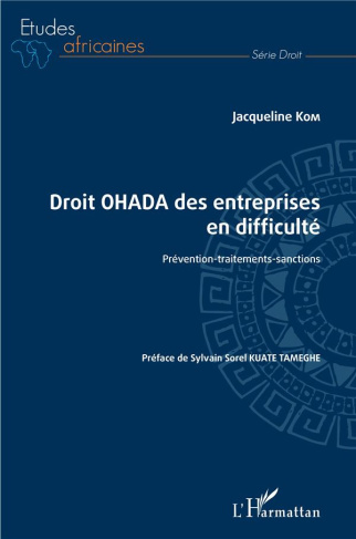 Droit OHADA des entreprises en difficulté. Prévention-traitements-sanctions