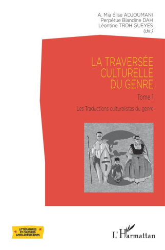 La traversée culturelle du genre. Tome 1, Les traductions culturalistes du genre