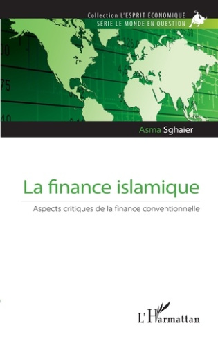 La finance islamique. Aspects critiques de la finance conventionnelle