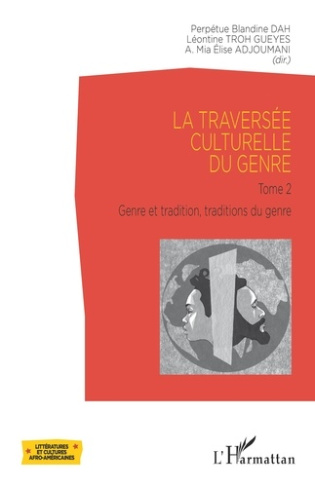 La traversée culturelle du genre. Tome 2, Genre et tradition, Traditions du genre