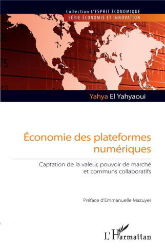 Economie des plateformes numériques. Captation de la valeur, pouvoir de marché et communs collaborat