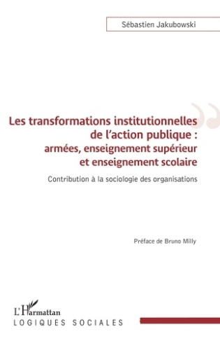 Les transformations institutionnelles de l'action publique : armées, enseignement supérieur et ensei