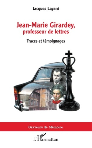 Jean-Marie Girardey, professeur de lettres. Traces et témoignages