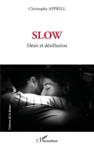 Slow. Désir et désillusion