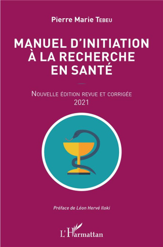 Manuel d'initiation à la recherche en santé. 2e édition revue et corrigée