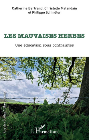 Les mauvaises herbes. Une éducation sous contraintes