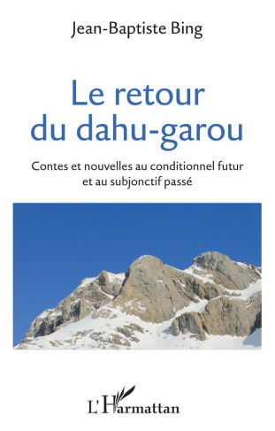 Le retour du dahu-garou. Contes et nouvelles au conditionnel futur et au subjonctif passé