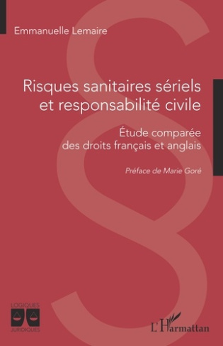 Risques sanitaires sériels et responsabilité civile. Etude comparée des droits français et anglais