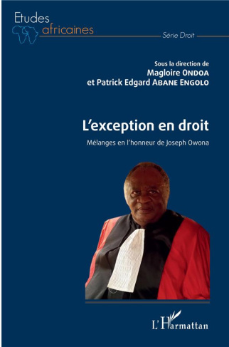 L'exception en droit. Mélanges en l'honneur de Jospeh Owona