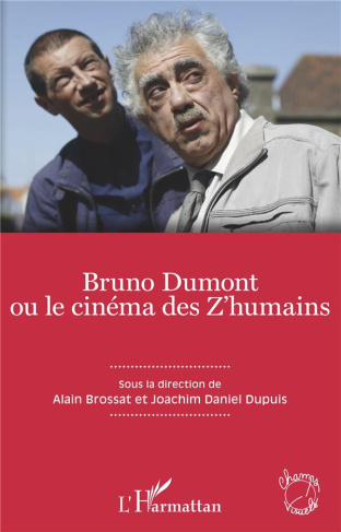 Bruno Dumont ou le cinéma des Z'humains