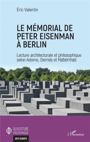 Le mémorial de Peter Eisenman à Berlin. Lecture architecturale et philosophique selon Adorno, Derrid