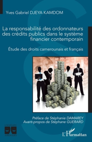 La responsabilité des ordonnateurs des crédits publics dans le système financier contemporain. Etude