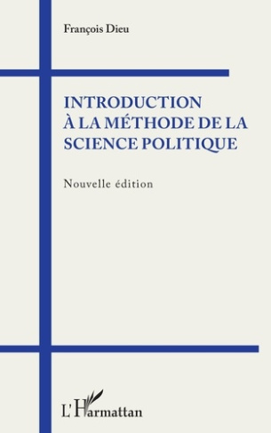 Introduction à la méthode de la science politique. 2e édition