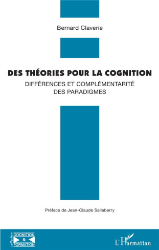 Des théories pour la cognition. Différences et complémentarité des paradigmes