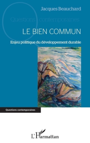 Le bien commun. Enjeu politique du développement durable