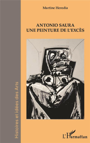 Antonio Saura. Une peinture de l'excès