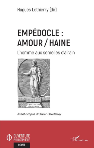 Empédocle : amour/haine. L'homme aux semelles d'airain