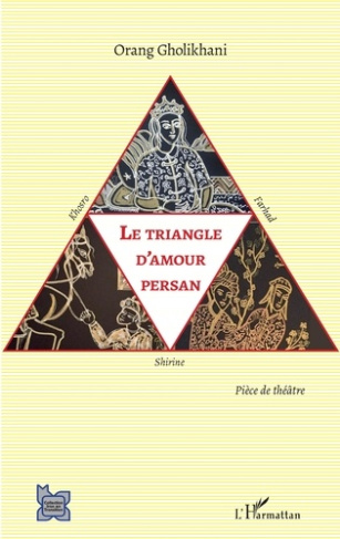 Le triangle d'amour persan. Khosro, Shirine et Farhad