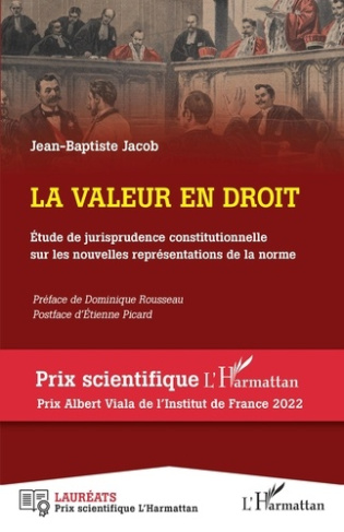 La valeur en droit. Etude de jurisprudence constitutionnelle sur les nouvelles représentations de la