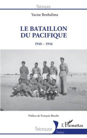 Le Bataillon du Pacifique. 1940-1946