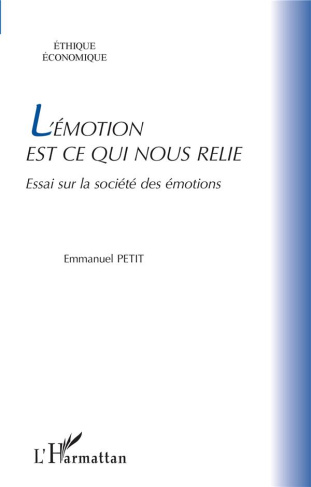 L'émotion est ce qui nous relie. Essai sur la société des émotions