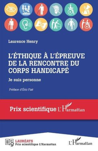L'éthique à l'épreuve de la rencontre du corps handicapé. Je suis personne