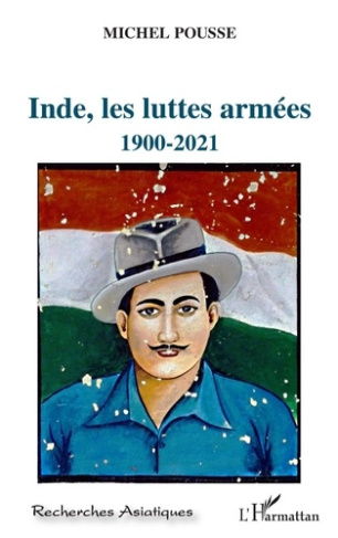 Inde, les luttes armées. 1900-2021