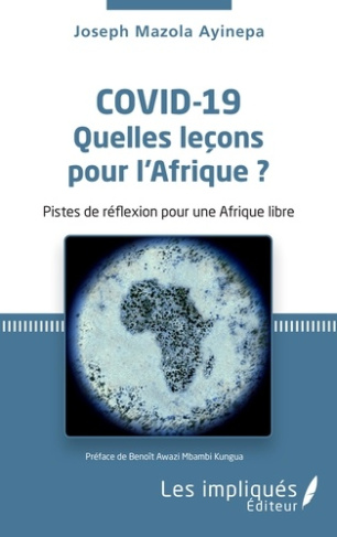 Covid-19. Quelles leçons pour l'Afrique ? Pistes de réflexion pour une Afrique libre