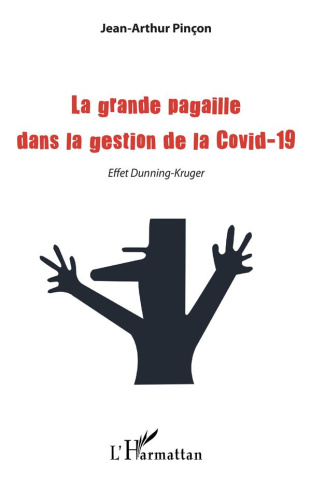 La grande pagaille dans la gestion de la Covid-19. Effet Dunning-Kruger