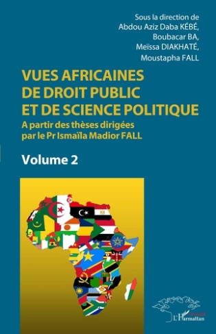 Vues africaines de droit public et de science politique. A partir des thèses dirigées par le Pr Isma