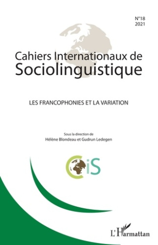 Cahiers Internationaux de Sociolinguistique N° 18/2021 : Les francophonies et la variation