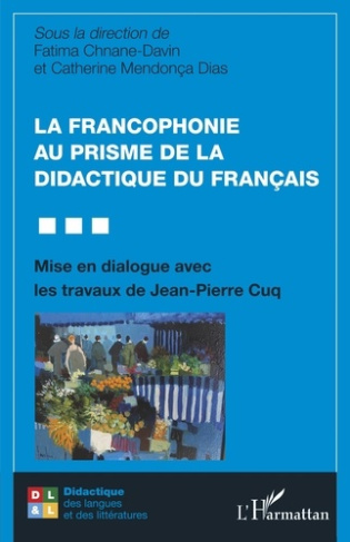 La francophonie au prisme de la didactique du français. Mise en dialogue avec les travaux de Jean-Pi
