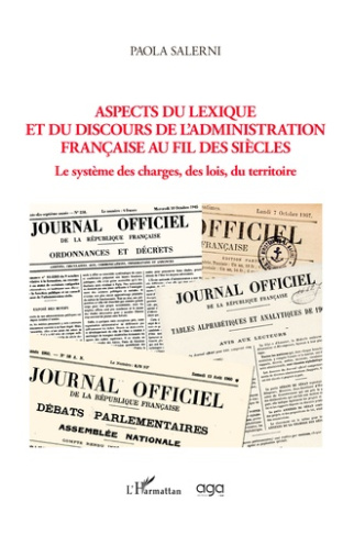 Aspects du lexique et du discours de l'administration française au fil des siècles. Le système des c