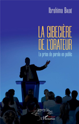 La gibecière de l'orateur. La prise de parole en public