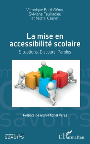 La mise en accessibilité scolaire. Situations, discours, paroles