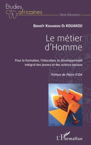 Le métier d'Homme. Pour la formation, l'éducation, le développement intégral des jeunes et des acteu