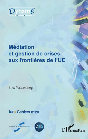 Cahiers de fare N° 20 : Médiation et gestion de crises aux frontières de l'UE