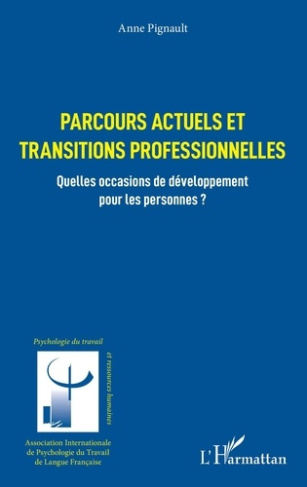 Parcours actuels et transitions professionnelles. Quelles occasions de développement pour les person