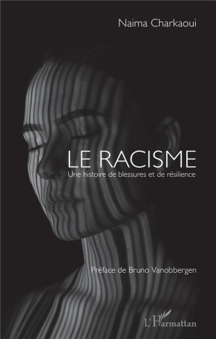 Le racisme. Une histoire de blessures et de résilience