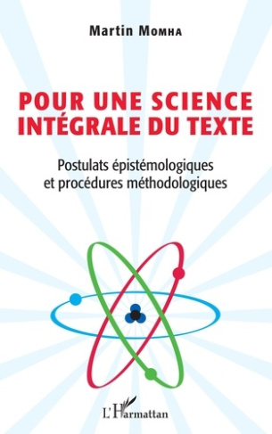 Pour une science intégrale du texte. Postulats épistémologiques et procédures méthodologiques