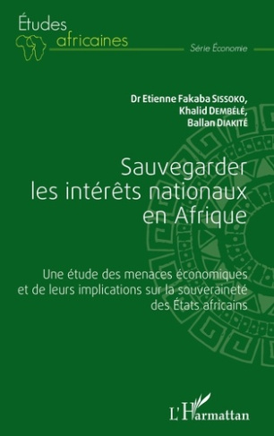 Sauvegarder les intérêts nationaux en Afrique. Une étude des menaces économiques et de leurs implica