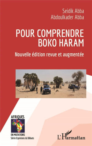 Pour comprendre Boko Haram. Edition revue et augmentée