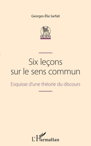 Six leçons sur le sens commun. Esquisse d'une théorie du discours