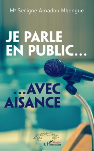 Je parle en public... avec aisance