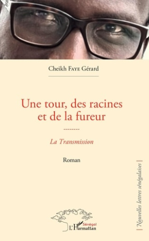 Une tour, des racines et de la fureur. La Transmission