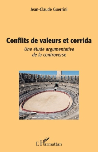 Conflits de valeurs et corrida. Une étude argumentative de la controverse