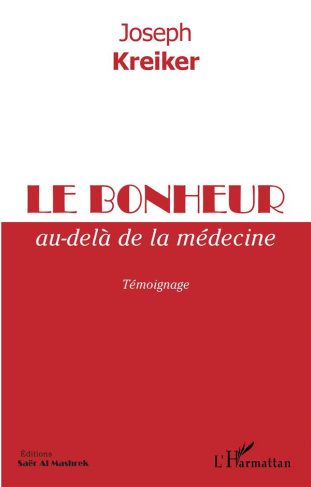 Le bonheur au-delà de la médecine. Témoignage