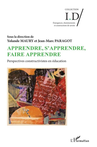 Apprendre, s'apprendre, faire apprendre. Perspectives constructivistes en éducation